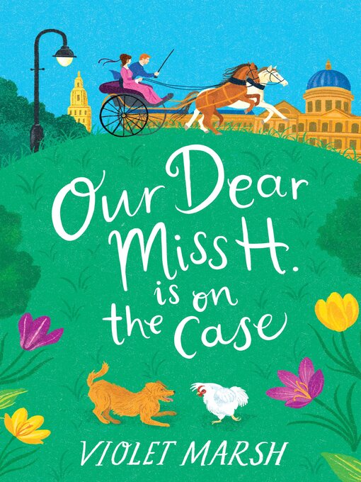 Title details for Our Dear Miss H. Is on the Case by Violet Marsh - Wait list